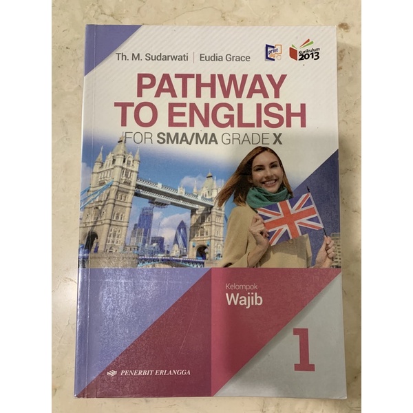 

Buku Pathway To English For SMA MA Grade X Kelompok Wajib Kurikulum 2013