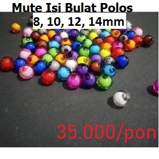 Manik Mote ISI Bulat polos uk.8mm-14mm Harga/450g