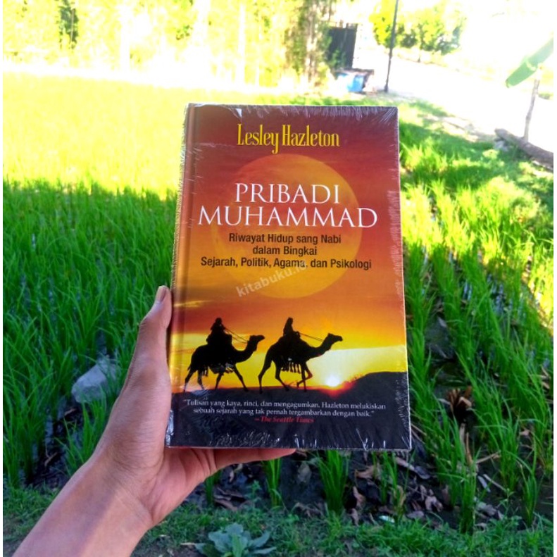 Pribadi Muhammad : Riwayat Hidup sang Nabi dalam Bingkai Sejarah, Politik, Agama, dan Psikologi