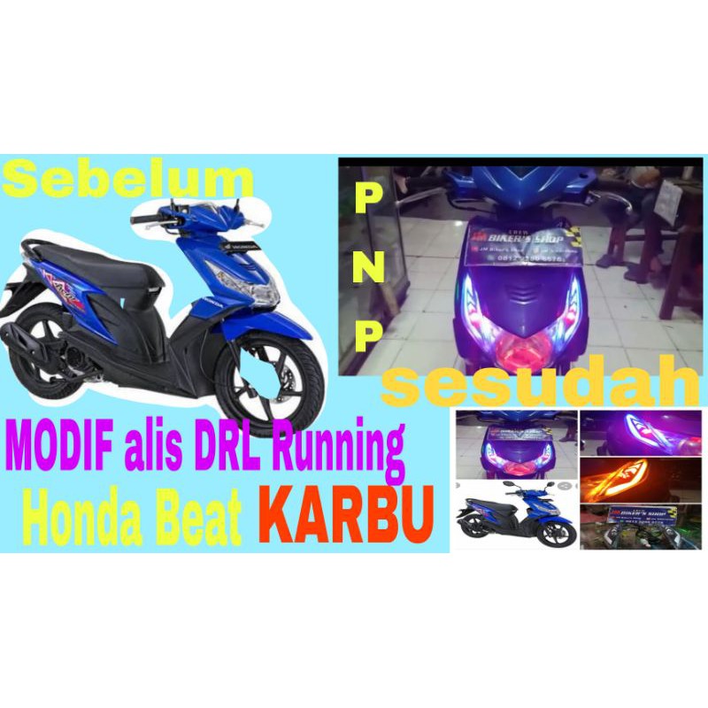 modifikasi alis depan dan belakang DRL Running PNP Honda beat karbu