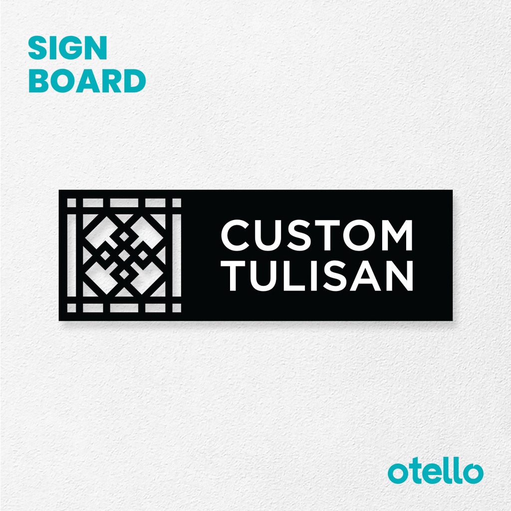 Otello Custom Sign Board Akrilik Signage Board Acrylic Print Petunjuk Nama Ruangan Label Dinding Peraturan Papan Tempel Acrilic Print Label Dinding Pintu Kantor Restoran Petunjuk Toko Cafe