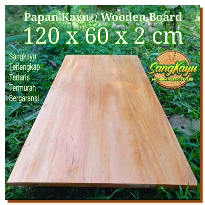 Kayu Papan kayu 120x60x2 cm Wooden board bahan meja kayu