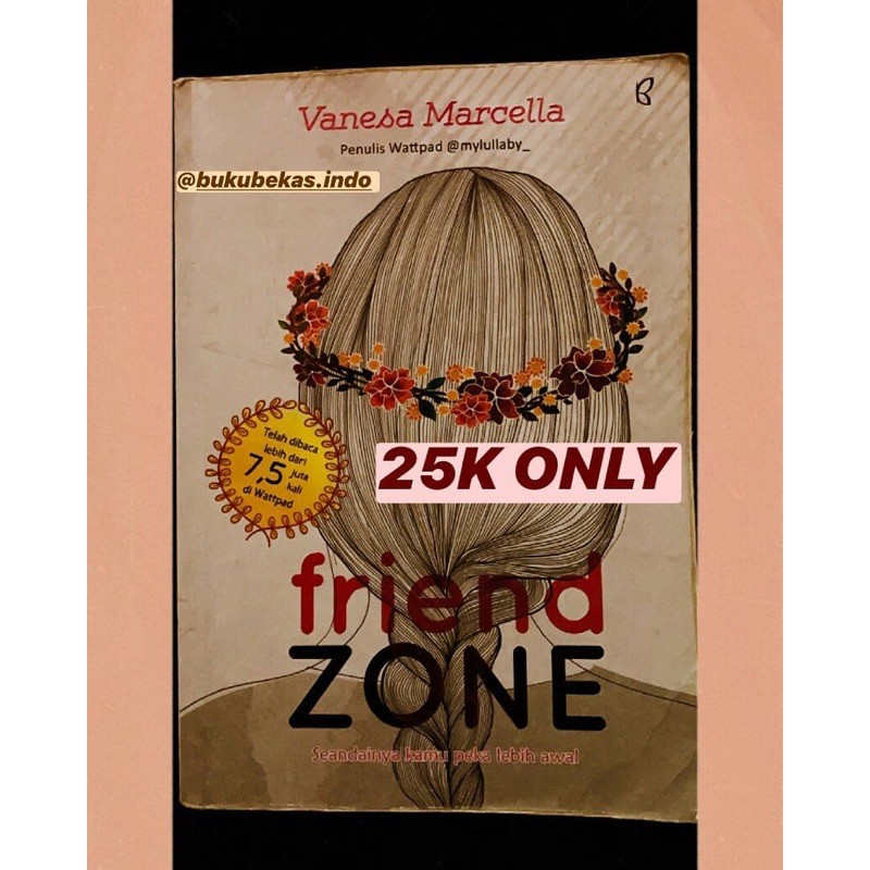 NOVEL WATTPAD “ FRIENDZONE ” BUKU FIKSI REMAJA NOVEL REMAJA NOVEL ROMAN