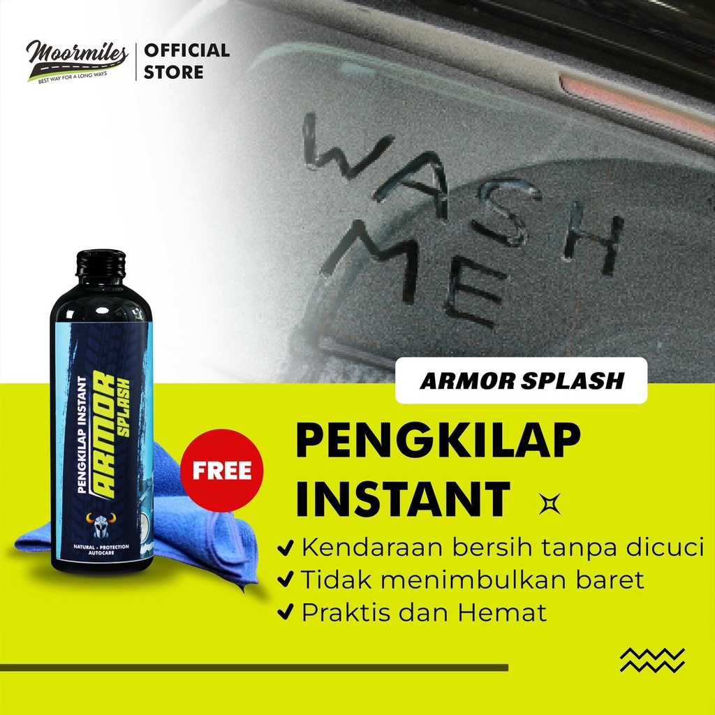 MOORMILES - ARMOR SPLASH | PENGKILAP INSTANT | PENGKILAP, KACA, MOBIL, MOTOR,