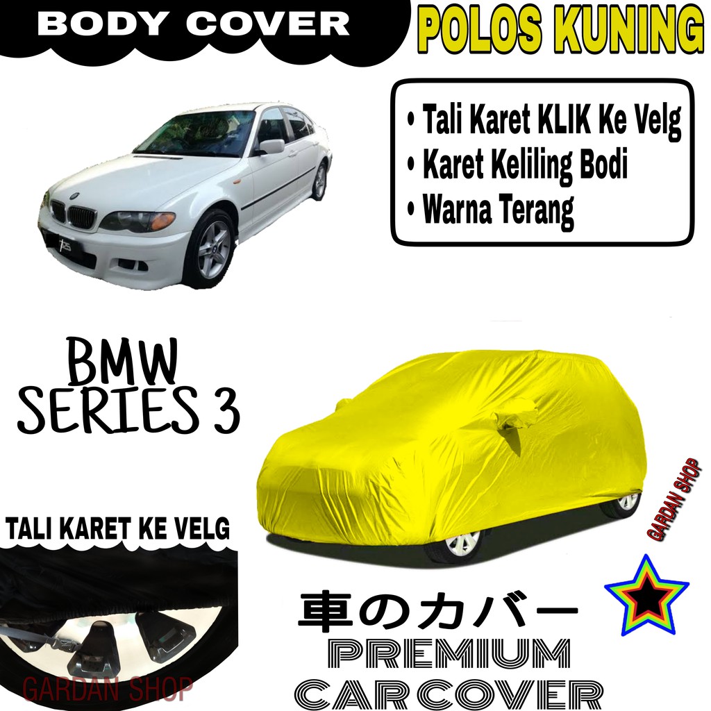 Sarung Mobil BMW SERIES 3 Polos KUNING Body Cover Penutup Body Bmw PREMIUM Kuning