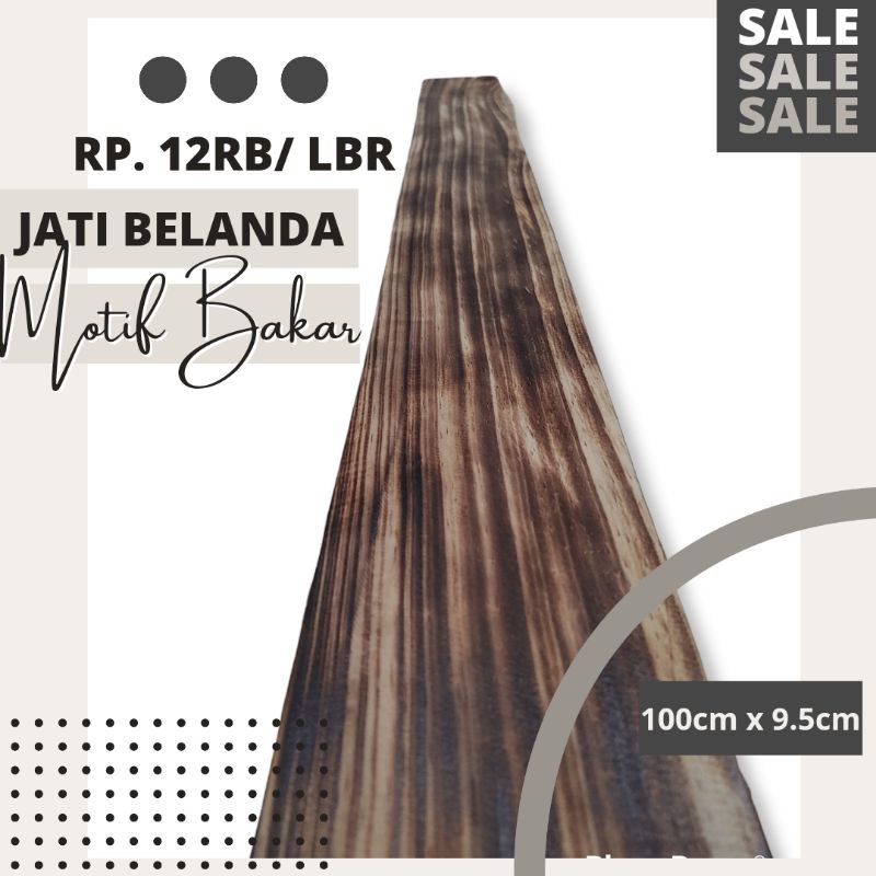Papan Jati Belanda Motif Bakar tanpa lubang