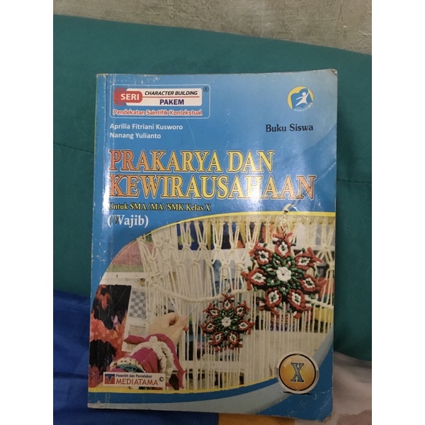 

BUKU SISWA PRAKARYA DAN KEWIRAUSAHAAN KELAS X SMA (MEDIATAMA)