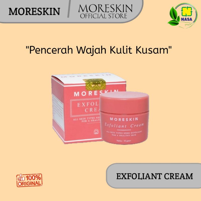 Moreskin Exfoliant Cream - Krim Eksfoliasi Eksfoliator Wajah / Pencerah Wajah untuk Kulit Kusam BPOM