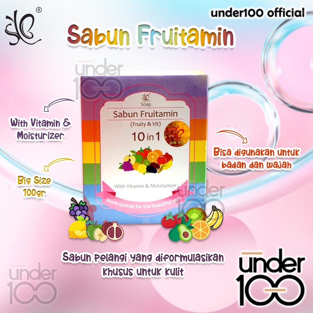 ❤ UNDER100 ❤ SYB Sabun Fruitamin 10 In 1 | 100g | Sabun Badan | Sabun Muka | BPOM