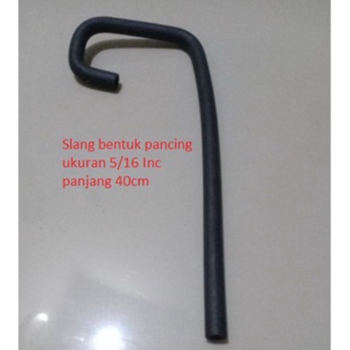 Selang bentuk pancing ukuran 5/16 fungsi universal, panjang 40cm harga per 1 pcs