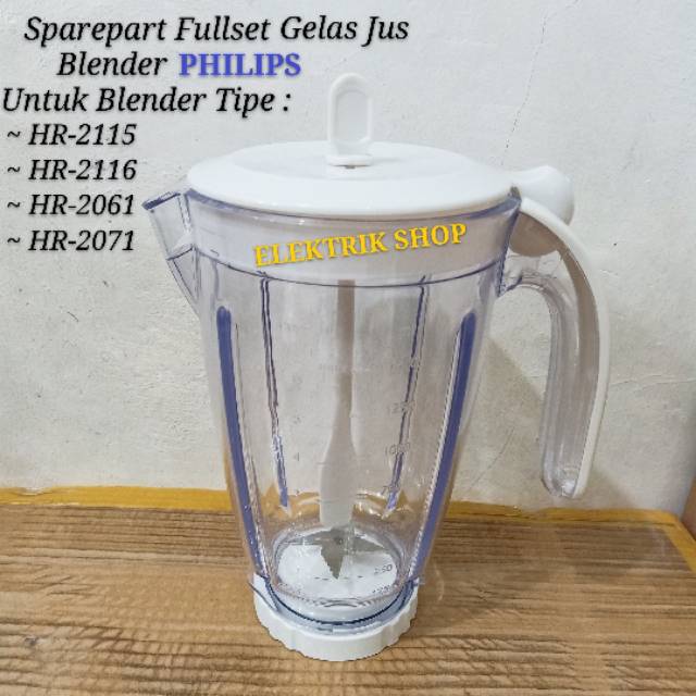 SPAREPART BLENDER PHILIPS GELAS JUS 1 SET TIPE HR 2115 HR 2116 HR 2061 HR-2071