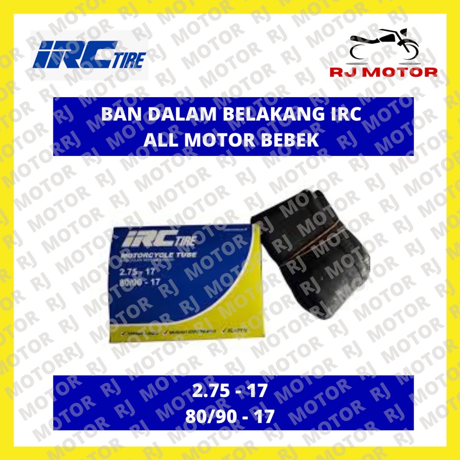 BAN DALAM BELAKANG IRC 2.75 17 ASLI IRC BAN MOTOR BEBEK