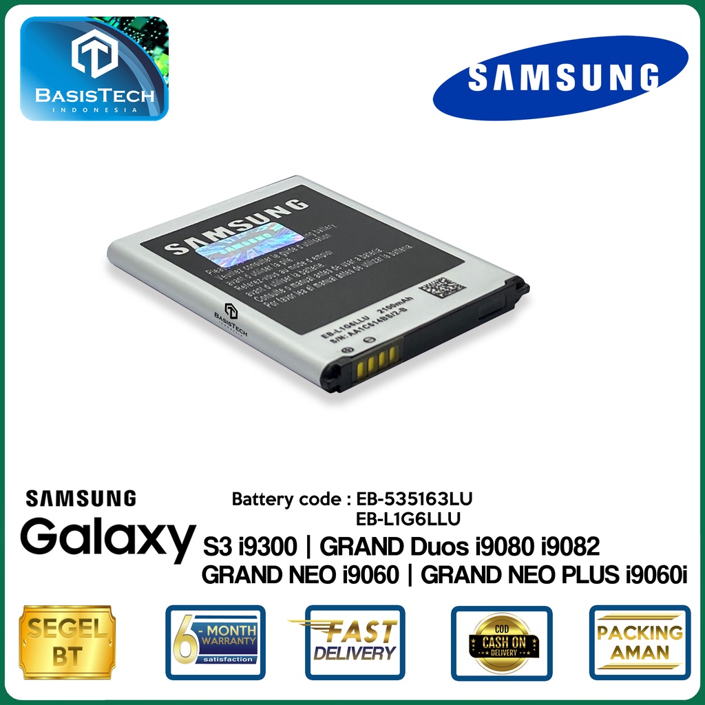 BATERAI SAMSUNG GRAND DUOS i9080 i9082 - GRAND NEO Plus i9060 i9060i - GALAXY S3 i9300 EB-L1G6LLU EB-535163LU - ORI99