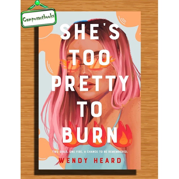 

She's Too Pretty to Burn by Wendy Heard