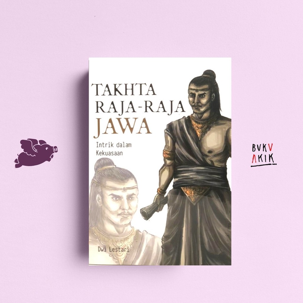 TAKHTA RAJA-RAJA JAWA - Dwi Lestari