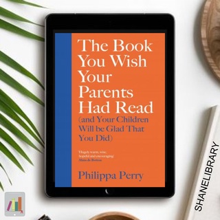 The Book you Wish Your Parents Had Read by Philippa Perry