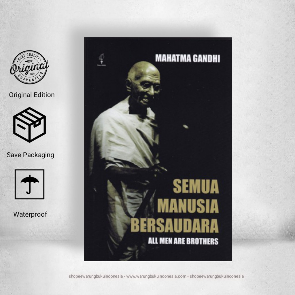 Semua Manusia Bersaudara - Mahatma Gandhi