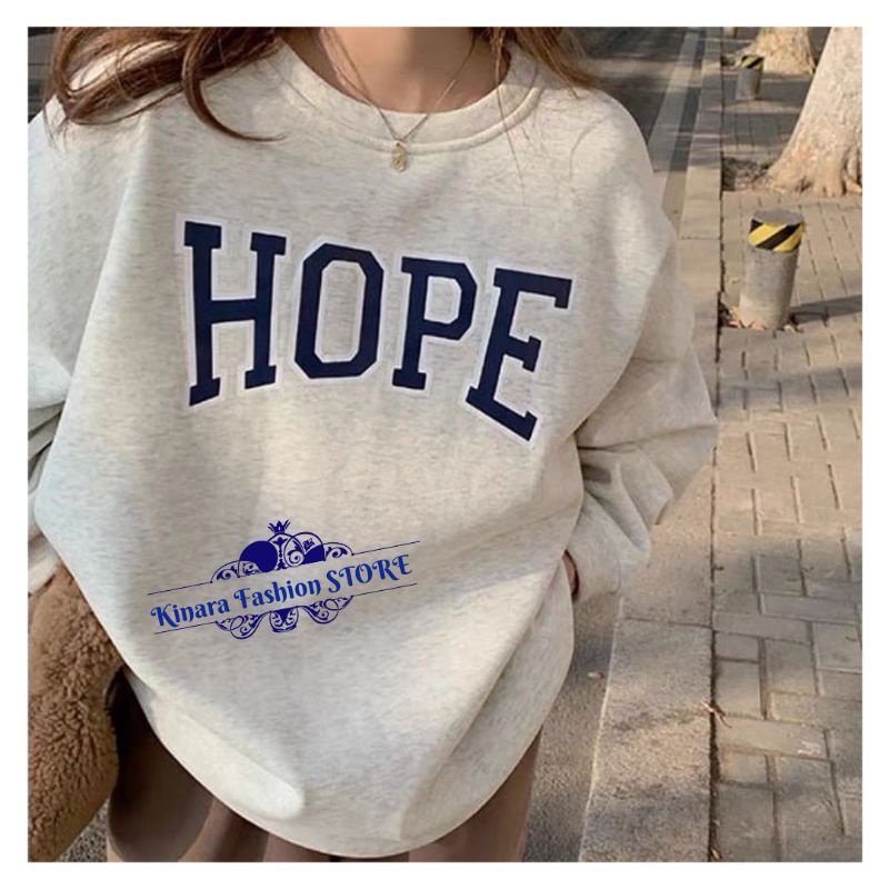 HOPE Sweater Crewneck Oversize | Fashion Terkini | Sweater Termurah Korean Style