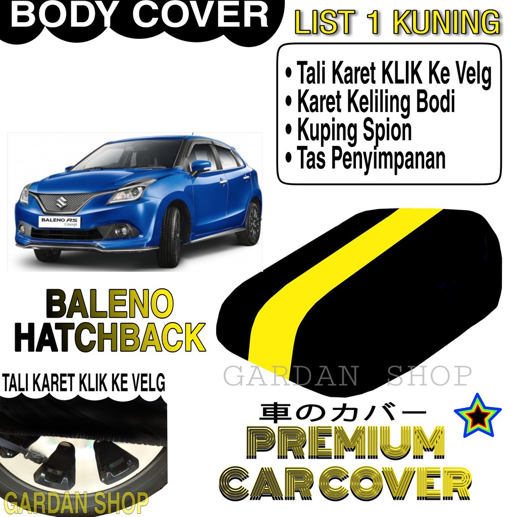 Body Cover BALENO HATCHBACK List KUNING Penutup Pelindung Bodi Mobil Baleno Hatchback PREMIUM Yellow