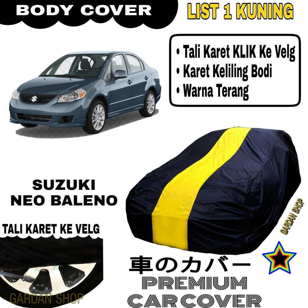 Body Cover SUZUKI NEO BALENO List Single KUNING Sarung Mobil Penutup Baleno PREMIUM