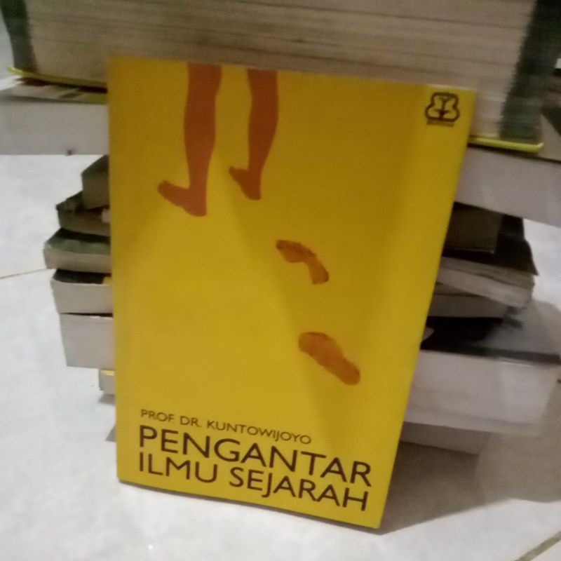 pengantar ilmu sejarah Prof Dr kuntowijoyo