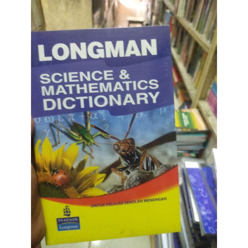 LONGMAN SCIENCE DAN MATHEMATICS DICTIONARY.