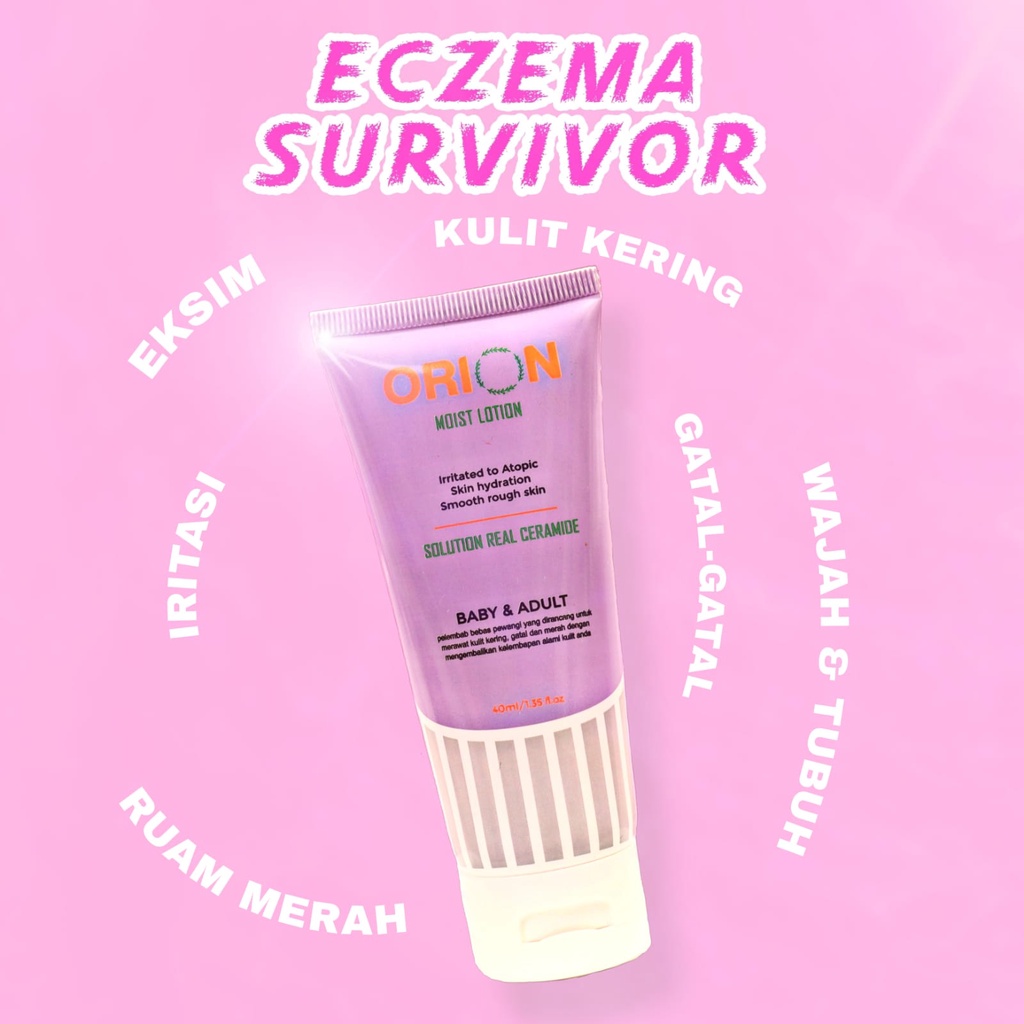 "TERBUKTI" ORION Moist Lotion REAL CERAMIDE FOR + Eczema/Eksim/Dermatitis + Kulit Kering +