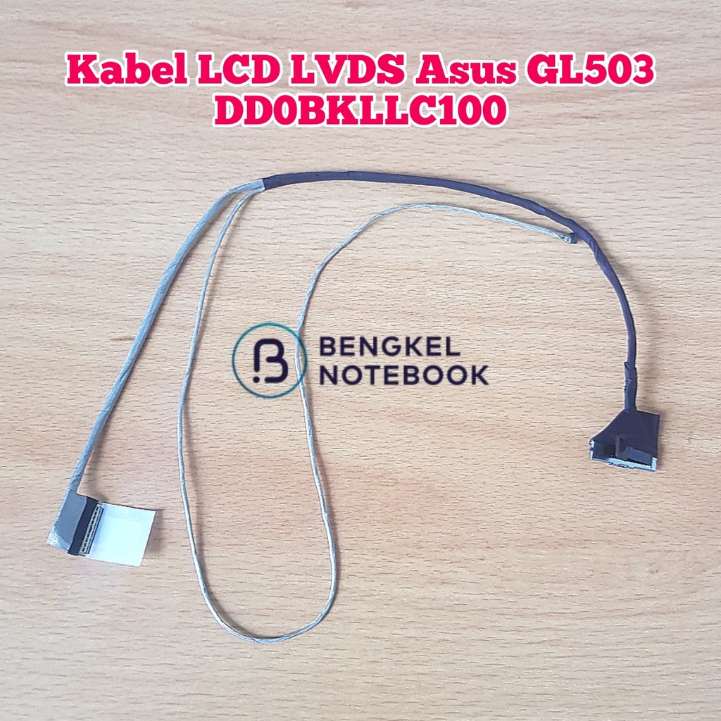 Kabel LCD LVDS Asus GL503V GL503 Gl503VD GL503VM Fz63V Zx63 DD0BKLLC100 DD0BKLLC101 30PIN