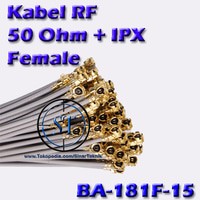 BA-181F-15 +Kabel RF Connector Female IPX U.FL IPEX Socket SMT 50 Ohm