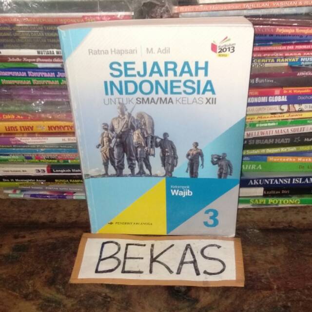 Jual Buku Sejarah Indonesia Kelas 12 XII 3 SMA Erlangga Kurikulum 2013 ...