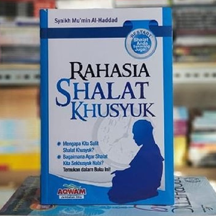 Rahasia Shalat Khusyuk | Aqwam