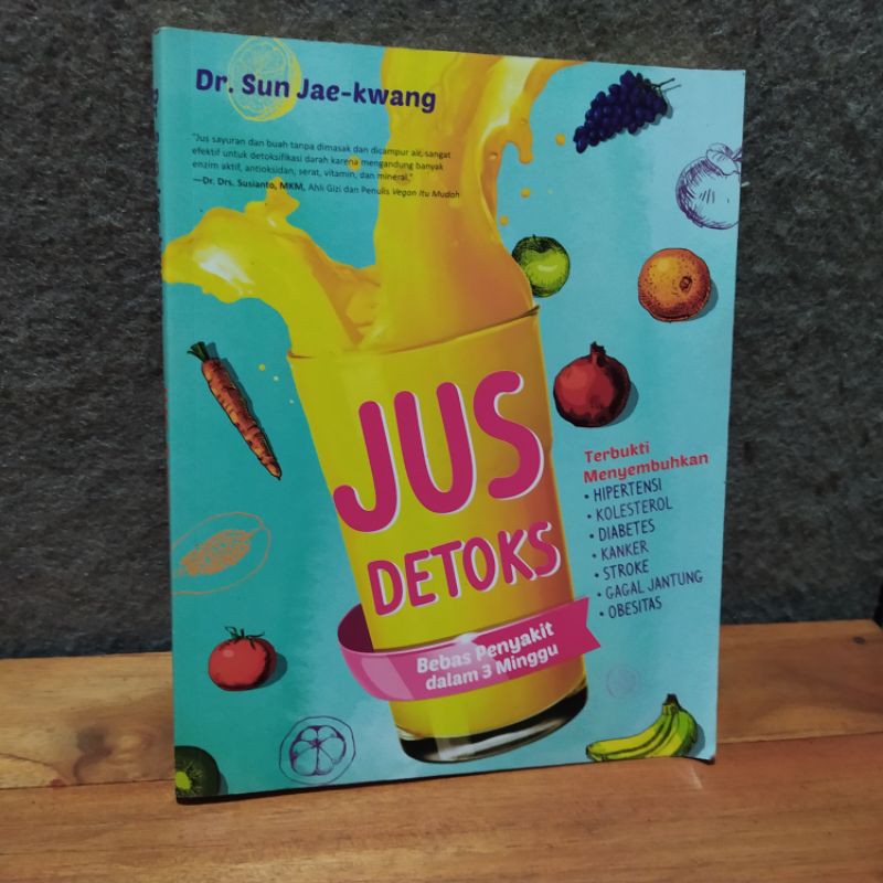 jus detoks bebas penyakit dalam 3 minggu by dr. sun jae-kwang