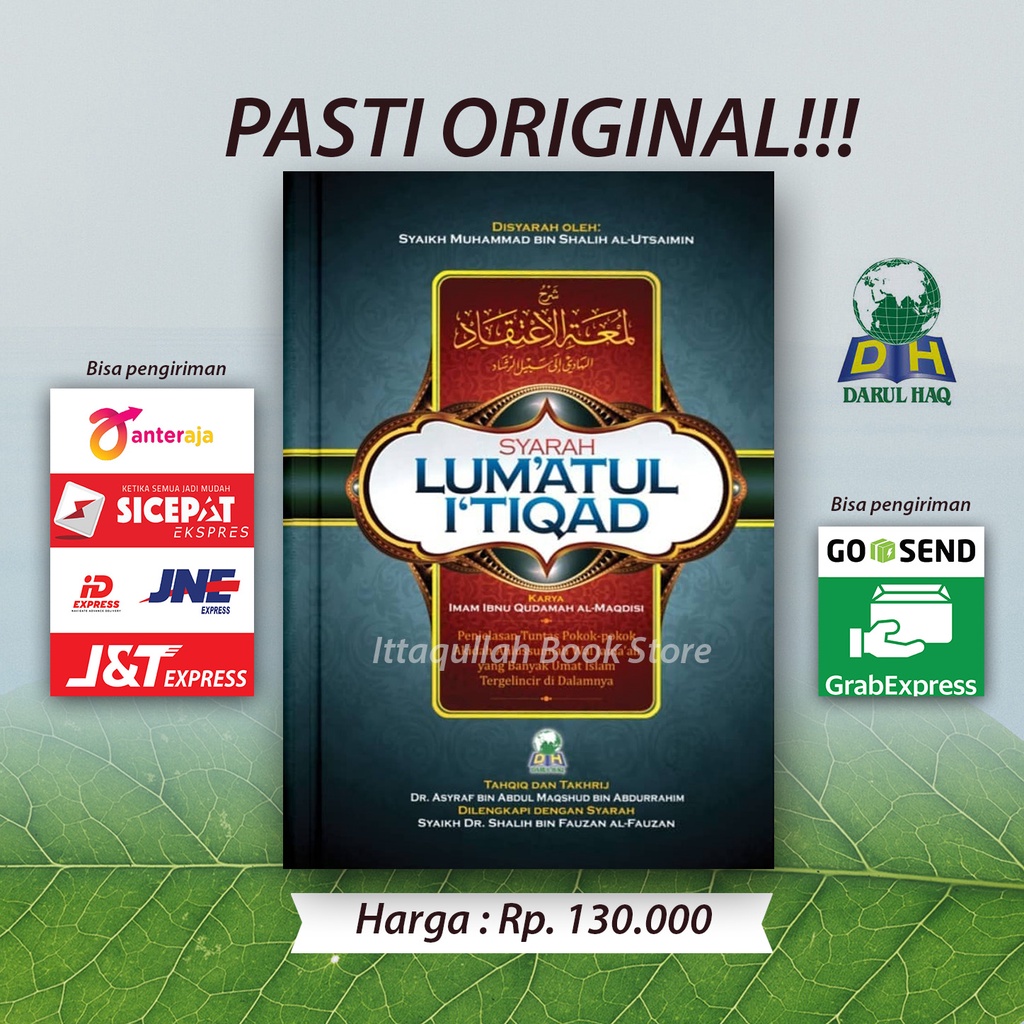 Syarah Lumatul Itiqad Original - Penjelasan Tuntas Pokok Pokok Akidah Ahlussunnah Wal Jamaah - Darul Haq Hardcover