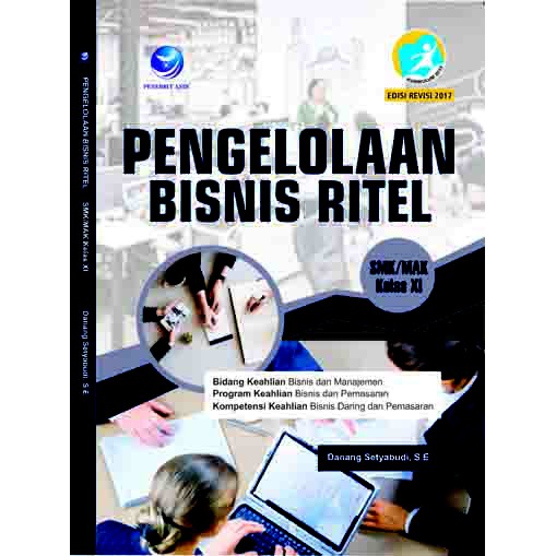 

Buku Pengelolaan Bisnis Ritel - Bisnis dan Manajemen - Bisnis Daring dan Pemasaran SMK/MAK Kelas XI