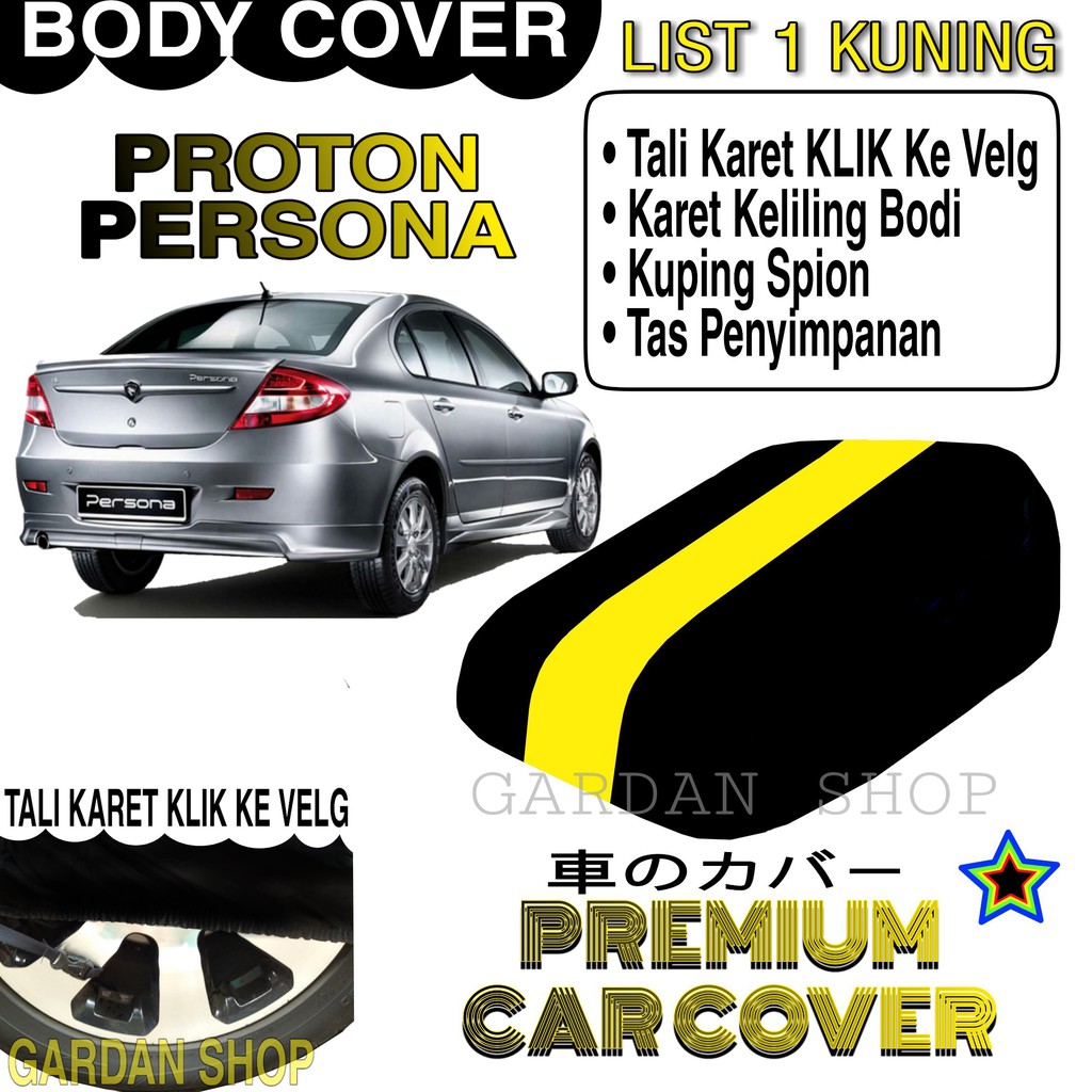 Body Cover PROTON PERSONA List KUNING Penutup Pelindung Bodi Mobil Proton Persona PREMIUM Yellow