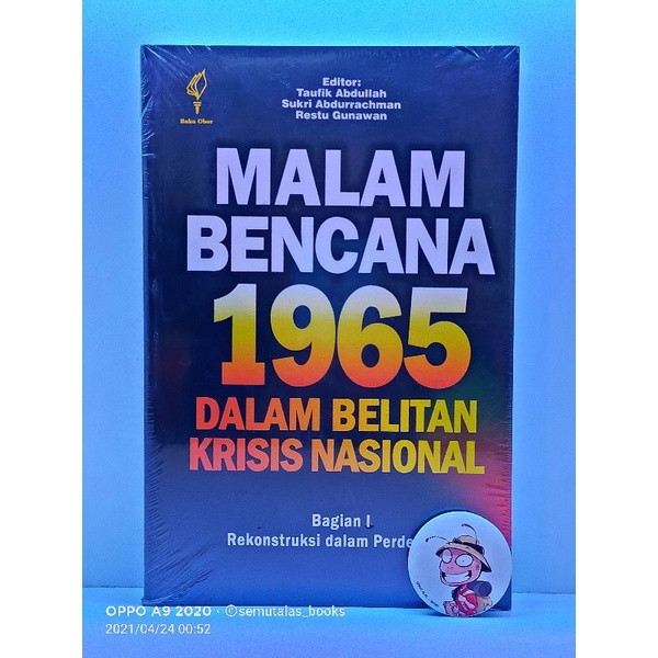 Malam Bencana 1965 Dalam Belitan Krisis Nasional Bagian 1