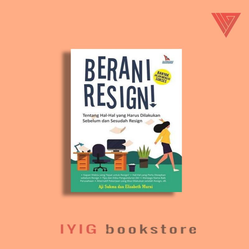 Jual Buku Berani Resign Tentang Hal Hal Yang Harus Dilakukan Sebelum ...