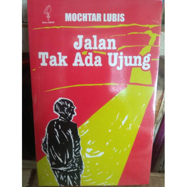 Jalan Tak Ada Ujung Mochtar Lubis