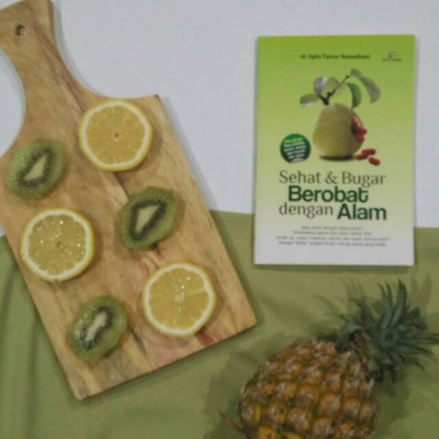 BUKU SEHAT & BUGAR BEROBAT DENGAN ALAM - DR. EGHA ZAINUR RAMADHANI