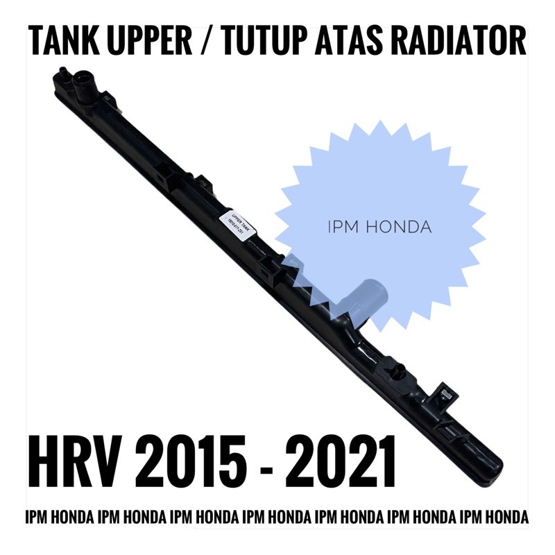 Tank Upper Tutup Cover Plastik Atas Radiator Honda HRV 2015 2016 2017 2018 2019 2020