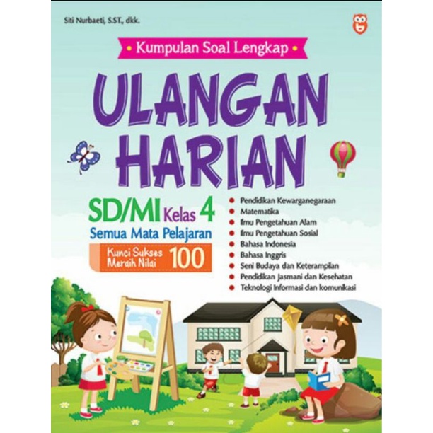 

KUMPULAN SOAL ULANGAN HARIAN SD/MI KELAS 4 SEMUA MATA PELAJARAN