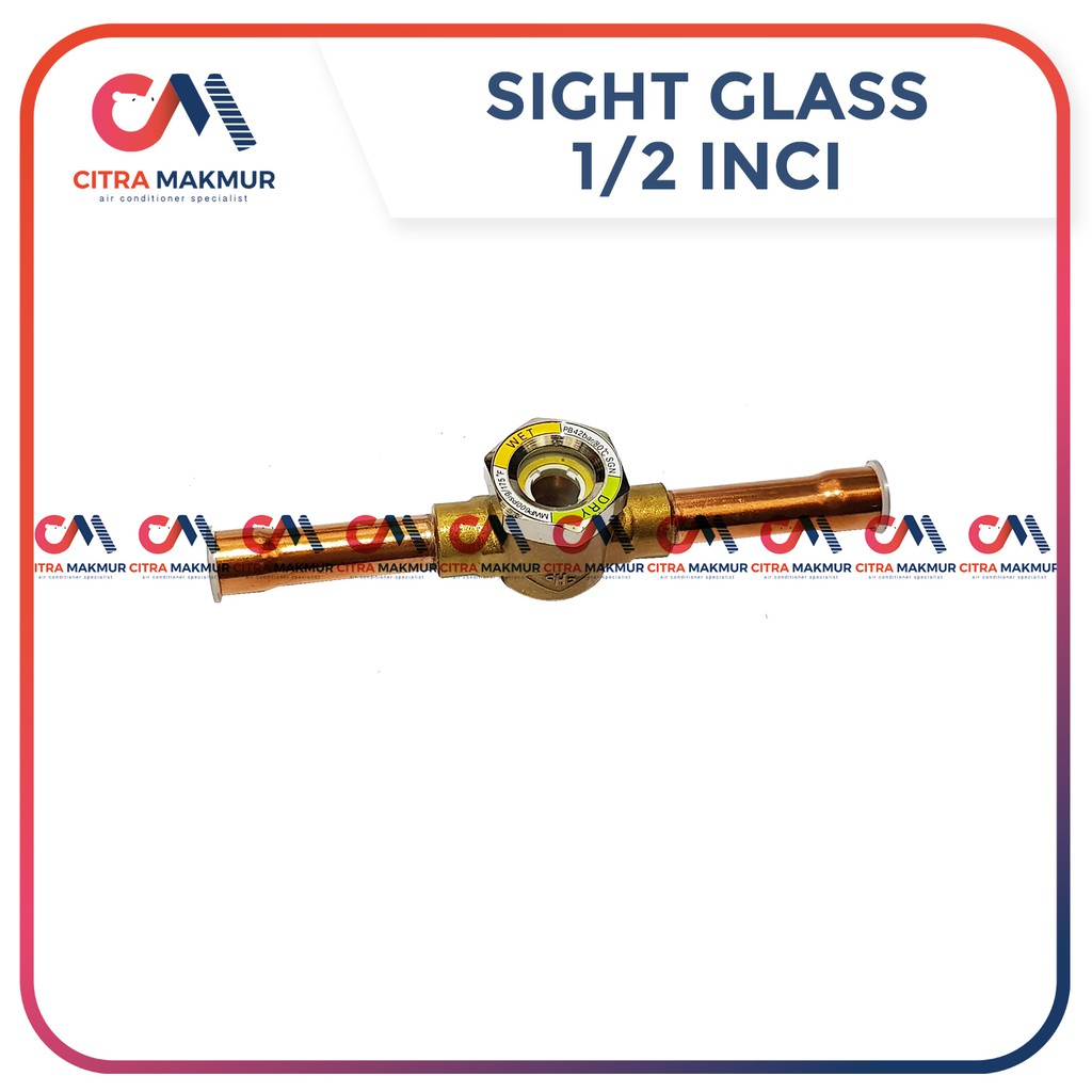 Sight Glass 1/2 inch 0.5 inci Welding weld las pipa tembaga 1 per 2 inc Refrigrant Freon model tipe sambung