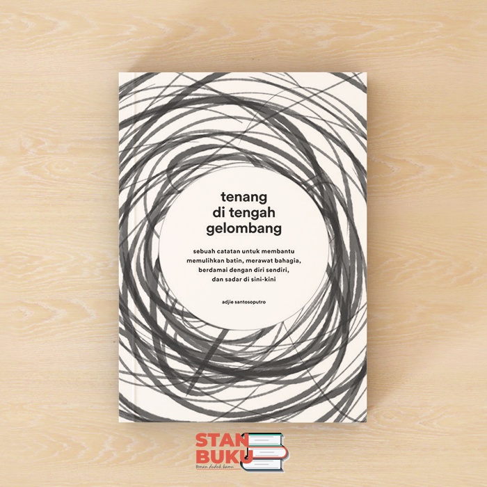Tenang di Tengah Gelombang - Adjie Santosoputro