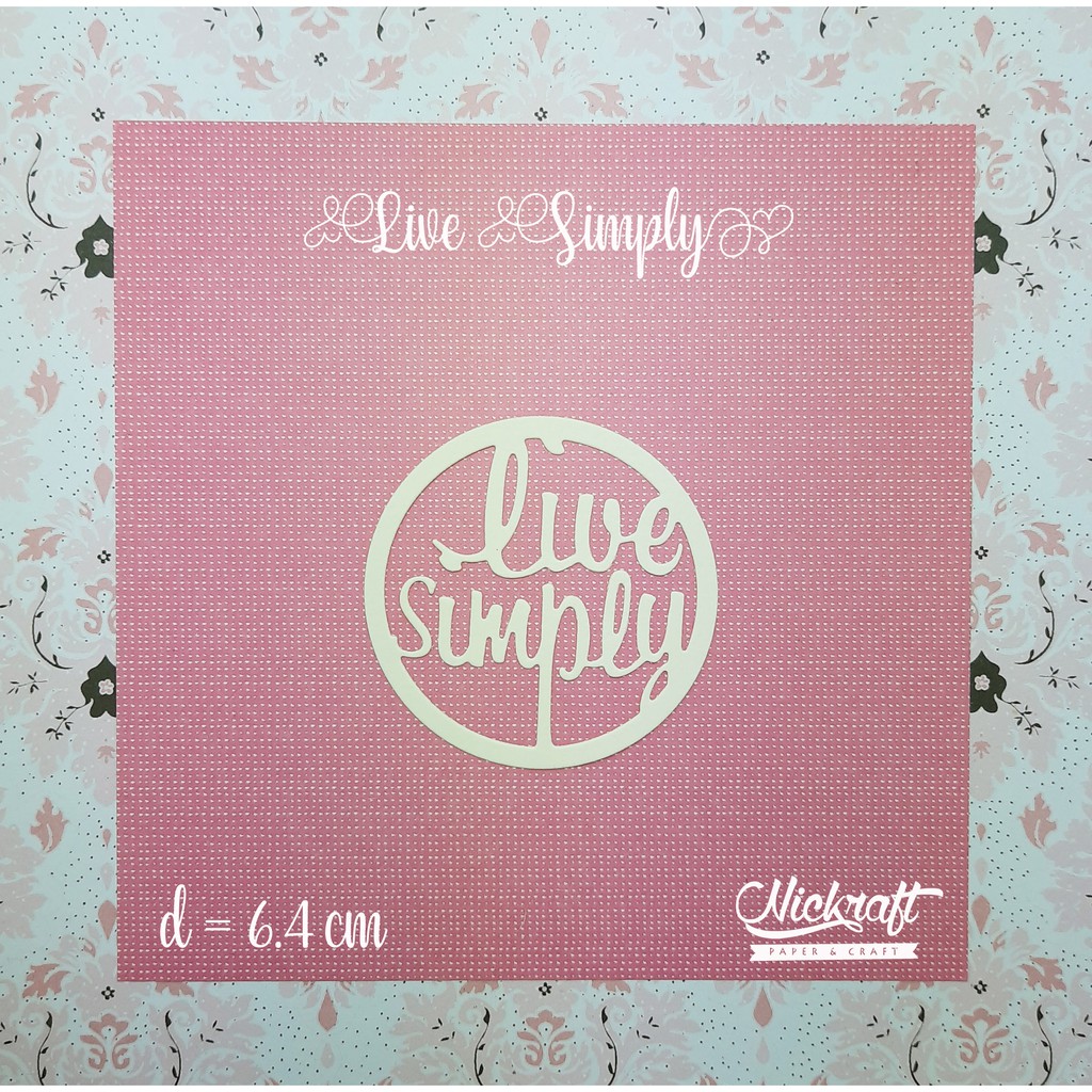 

LIVE SIMPLY - BAHAN SCRAPBOOK TULISAN