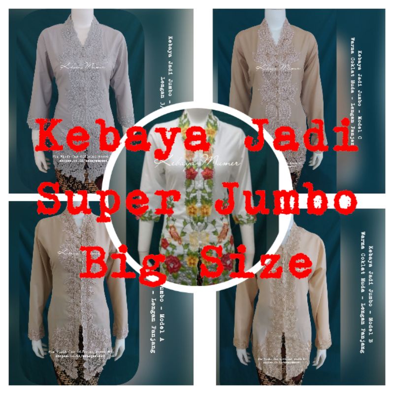 Kebaya Jumbo. Kebaya Big Size. Kebaya Nyonya Jumbo. Kebaya Nyonya Big Size. Kebaya Encim Jumbo. Kebaya Bordir Jumbo. Big Size