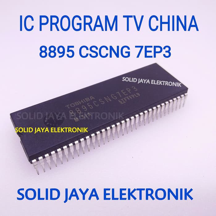 IC PROGRAM 8895CSCNG7EP3 IC PROGRAM TV CHINA 8895 CSCNG 7EP3 WCOM CINA CHINA - TOSHIBA 8895
