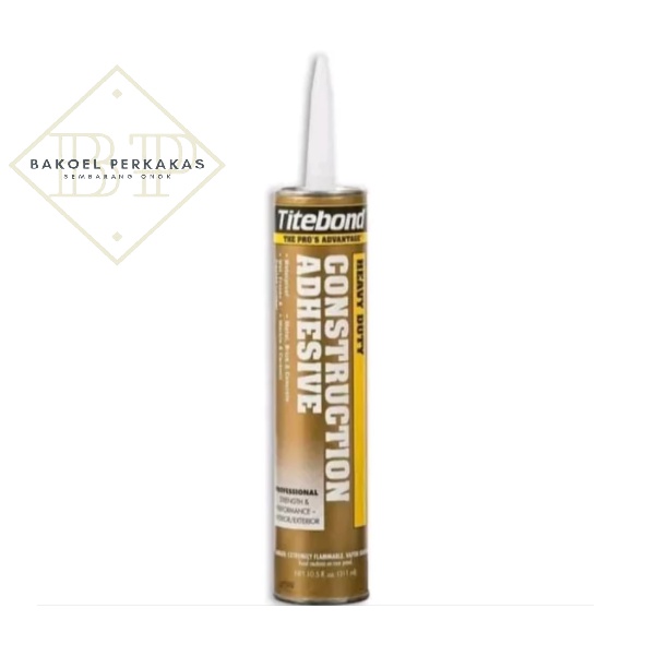 Lem Kontruksi Titebond Heavy Duty Adhesive 296ml Lem Super Lengket Interior Exterior Anti Air Lem Me