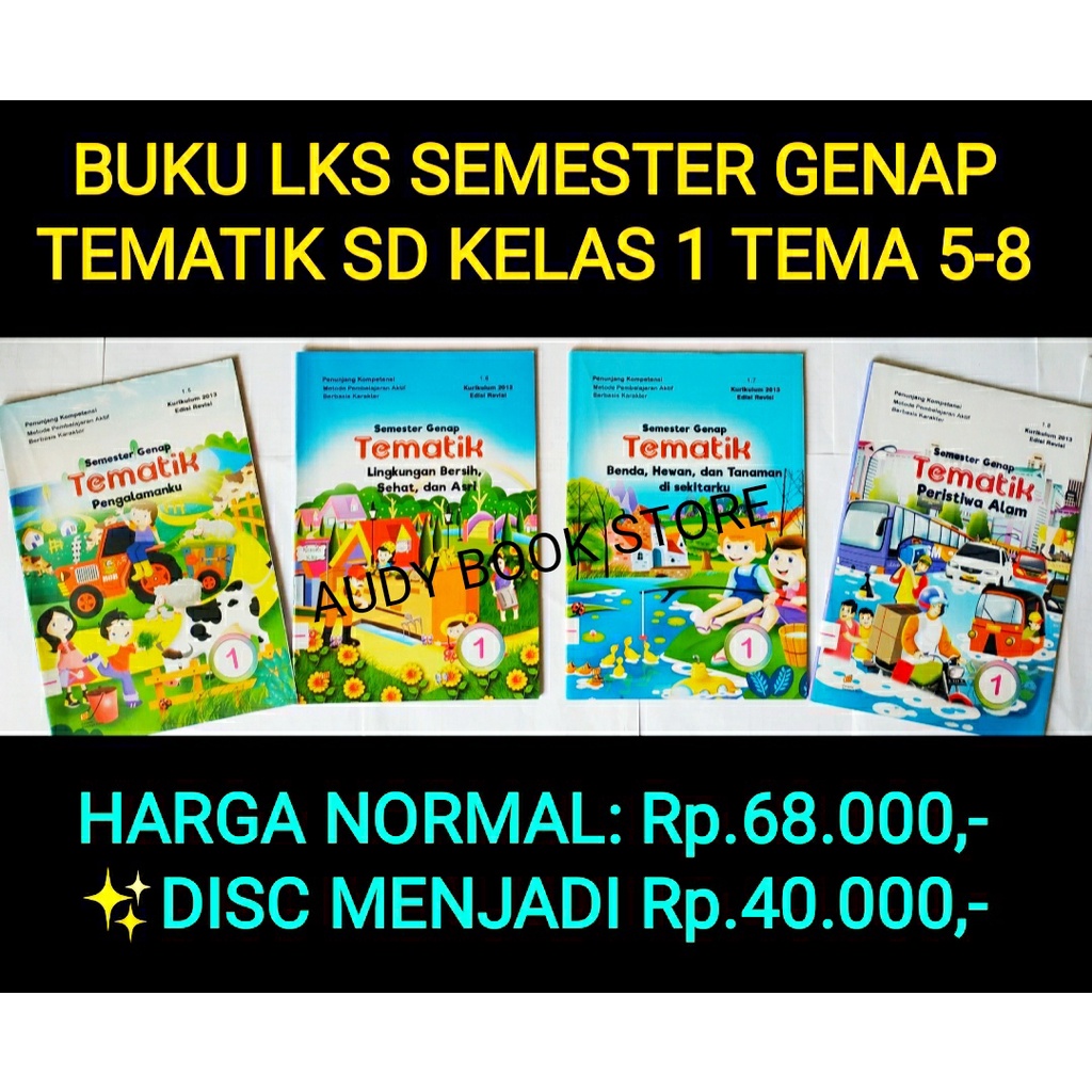 

BUKU LKS TEMATIK SEMESTER GENAP UNTUK SISWA KELAS I SD