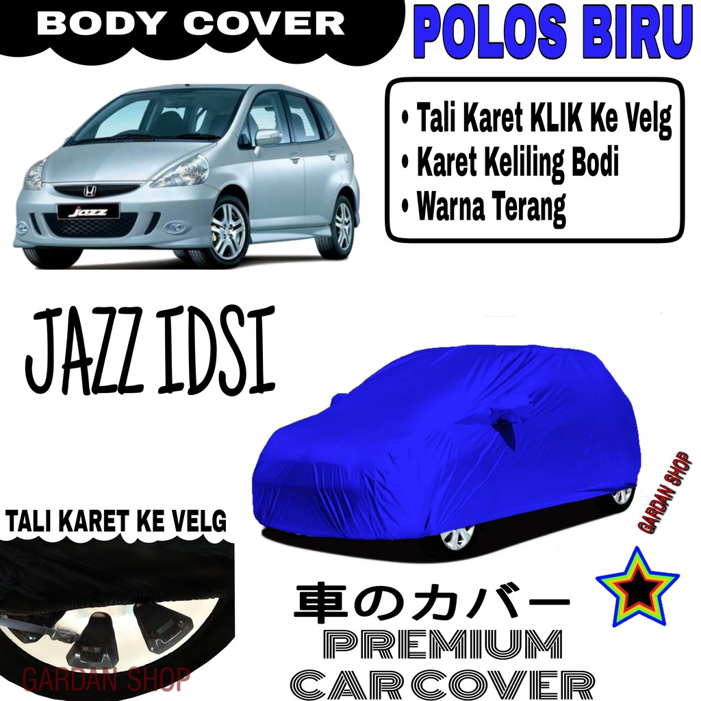 Sarung Mobil JAZZ IDSI Polos BIRU Body Cover Penutup Body Jazz PREMIUM Biru