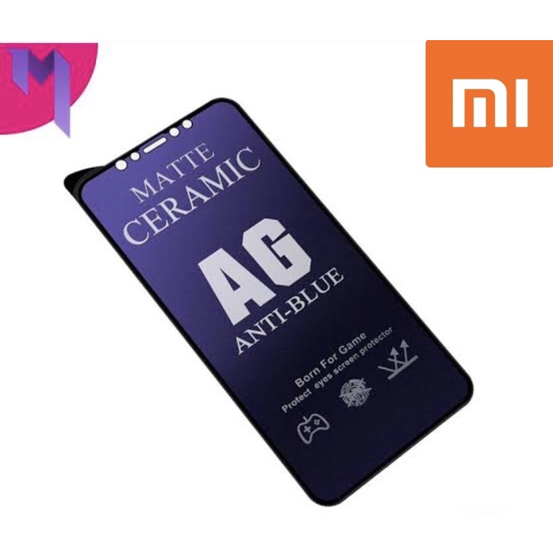 ANTI GORES PELINDUNG LAYAR / SCREEN GUARD / TEMPERED CERAMIC / ANTI BLUE MATTE xiaomi REDMI NOTE 8 PRO/ NOTE 9 / NOTE 9 PRO / NOTE 10 / NOTE 10 PRO 4A 5A  8A 9 9A 9C 9T 7 6pro 8 10 x3pro 9 M3 10 5G 10a 10c f4 gt m5s x5 pro 12c note 12 PRO+ a2 poco f5